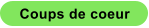 Coups de coeur