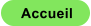 Accueil
