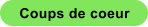 Coups de coeur