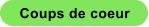 Coups de coeur