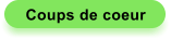 Coups de coeur