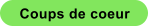 Coups de coeur