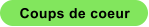 Coups de coeur