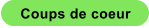 Coups de coeur