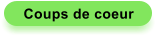 Coups de coeur